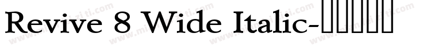 Revive 8 Wide Italic字体转换